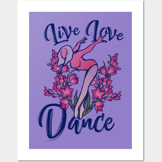 Live Love Dance Wall Art by bubbsnugg